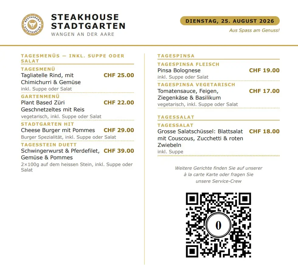 Guten Morgen! 🌞 Heute verwöhnen wir euch mit feinen Menüs und knusprigen Pinsas – kommt vorbei und geniesst den Tag bei uns! 🍽 TagesMenü — CHF 25.00 Tagliatelle Rind, mit Chimmichurri & Gemüse 🍽 GartenMenü — CHF 22.00 Plant Based Züri Geschnetzeltes mit Reis 🍽 Stadtgarten Hit — CHF 29.00 Cheese Burger mit Pommes 🍽 TagesStein Duett — CHF 39.00 SchwingerWurst & PferdeFilet, Gemüse & Pommes 🍕 TagesPinsa Fleisch — CHF 19.00 Pinsa Bolognaise 🍕 TagesPinsa Vegetarisch — CHF 17.00 TomatenSauce, Feigen, Ziegenkäse & Basilikum 🥗 TagesSalat in der Schüssel — CHF 18.00 Blattsalat mit Couscous, Zucchetti & roten Zwiebeln Alle Menüs inkl. Suppe oder Salat Wir freuen uns auf euren Besuch! 🎸 Stadtgarten Rock 26.09.2026 - jetzt Tickets sichern! https://stadtgarten.plus/stadtgarten-rock/ #StadtgartenWangen #RestaurantStadtgarten #WangenAarburg #Mittagsmenü #Genussgastro Aus Spass am Genuss!